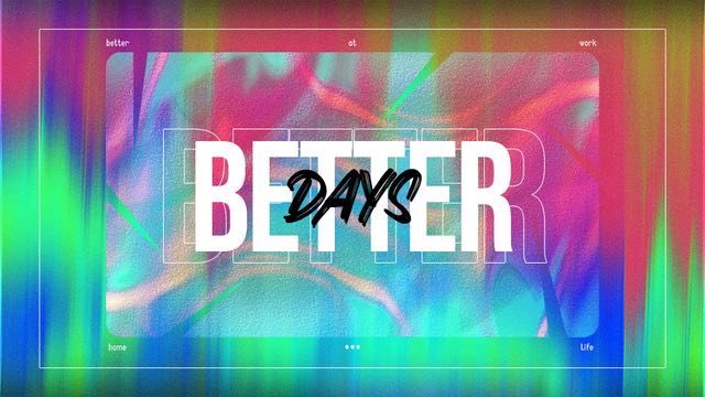Better Days